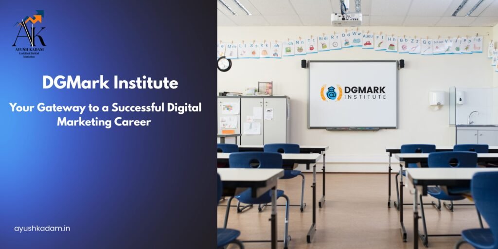DGMark Institute: Your Gateway to a Successful Digital Marketing Career